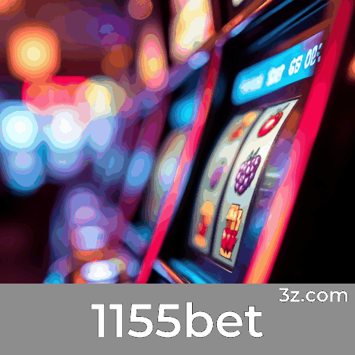 1155bet: Plataforma Confiável e Profissional de Apostas